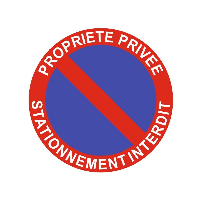 plaque panneau "STATIONNEMENT INTERDIT PROPRIÉTÉ PRIVÉE" signalétique 