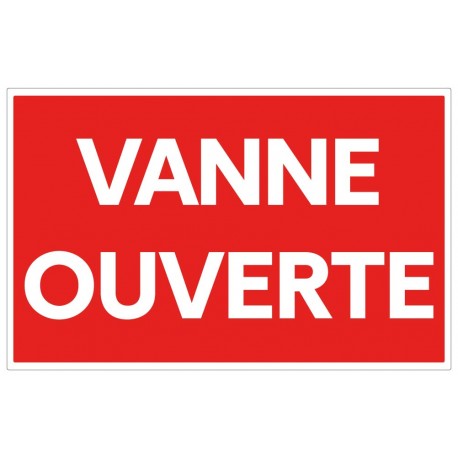 Panneau vanne ouverte