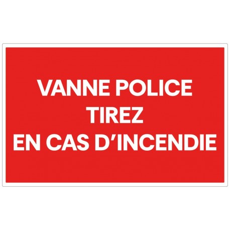 Panneau vanne police tirez en cas d'incendie