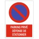 Panneau parking privé défense de stationner