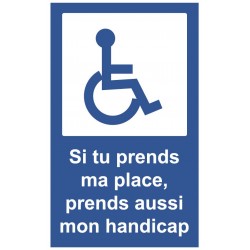 Panneau si tu prends ma place