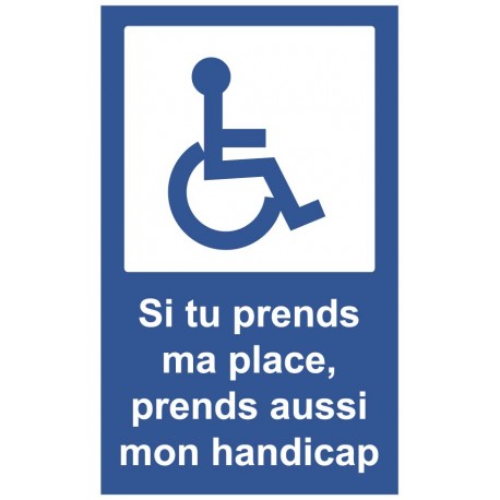 Panneau si tu prends ma place