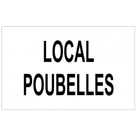 Panneau local poubelles (blanc)
