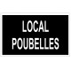 Panneau local poubelles (noir)
