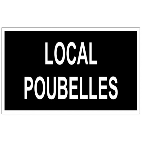 Panneau local poubelles (noir)