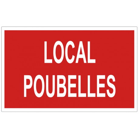 Panneau local poubelles (rouge)