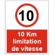 Panneau 10km limitation de vitesse