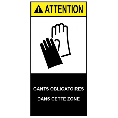 Autocollant ANSI Z535 - gants obligatoire dans cette zone