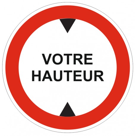 Panneau votre hauteur XX
