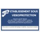 Affiche établissement sous vidéo protection