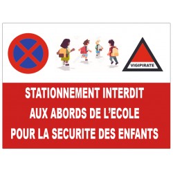 Panneau stationnement interdit aux abords de l'école