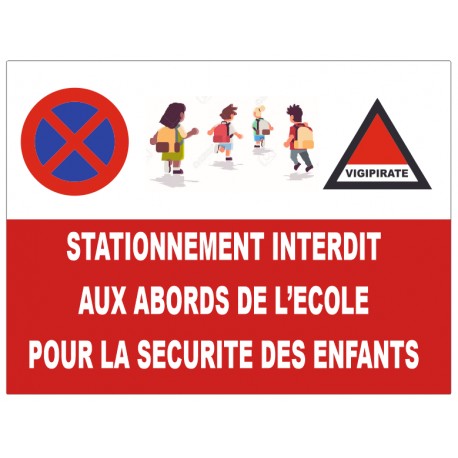 Panneau stationnement interdit aux abords de l'école
