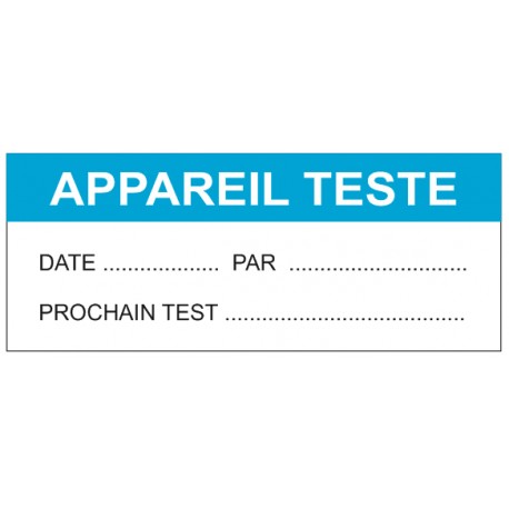 Etiquette appareil testé date + prochain teste