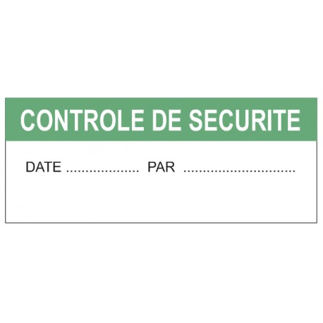 Etiquette controle de securite + date + par