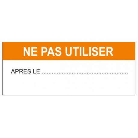 Etiquette ne pas utiliser apres le
