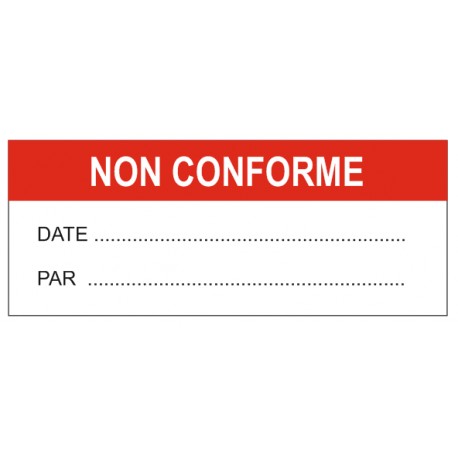 Etiquette non conforme + date + par