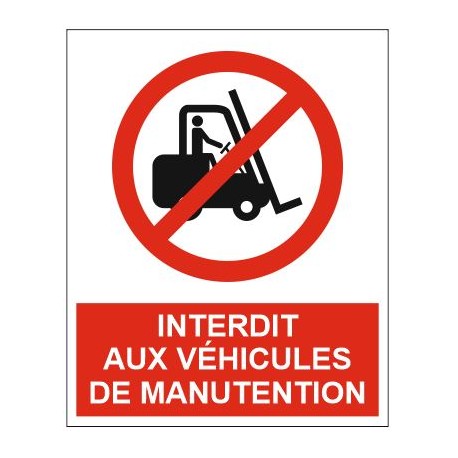 Panneau interdit aux véhicules de manutention