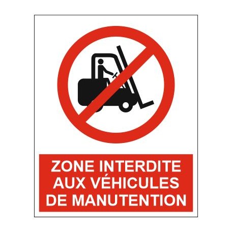 Panneau zone interdite aux véhicules de manutention